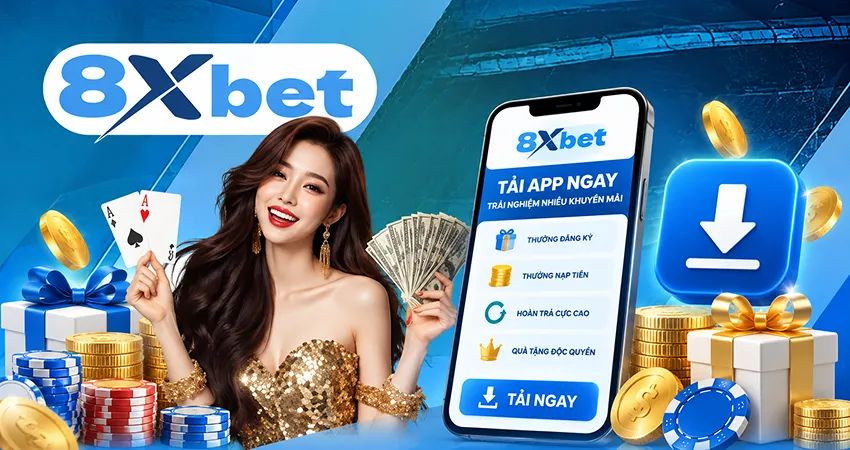 Khuyến Mãi 8xbet Tải Có Những Gì?
